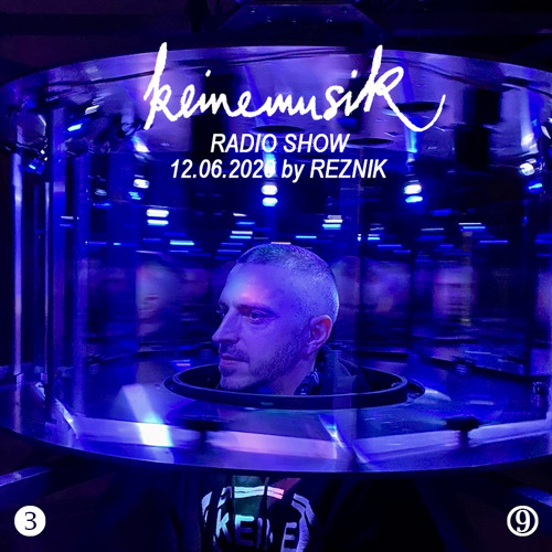 Keinemusik Radio Show by Reznik 12.06.2020