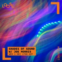 Shades Of Sound Radio w/Joe Morris - Dec 2021