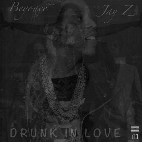 Beyonce ft. Jay Z - Drunk In Love (i11 Remix)