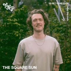 The Square Sun @ Radio TNP 23.05.2025