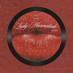 Lady Marmalade - Bezh Amapiano Edit