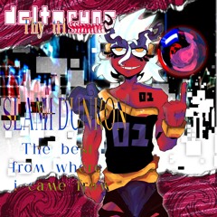 Slamm Dunkon... The Best From Where I Came From - {Deltarune; Thy Tri Same Same Same Same Same, P}