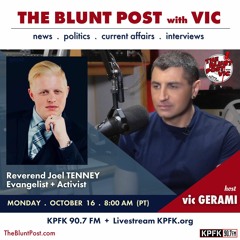 THE BLUNT POST with VIC: Guest, Reverend Joel Tenney