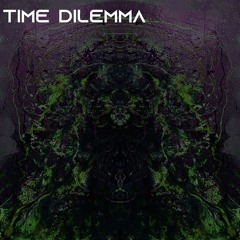 Time Dilemma bexi,mfeeder