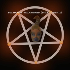 Pecadores - Macumbaria (eVilella Remix)