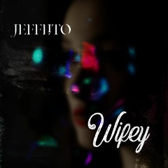 Jefflito - Wifey