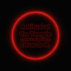 Eduardo R. | A Ritual at the Temple