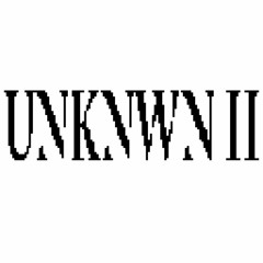 UNKNWN II