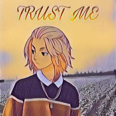 Trust Me