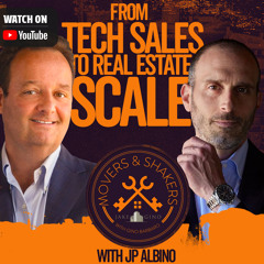 From Tech Sales to Real Estate Scale: JP Albano’s Multifamily Mastery | Movers and Shakers with Gino Barbaro