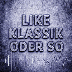 Like Klassik oder so - mit KI Erweiterung