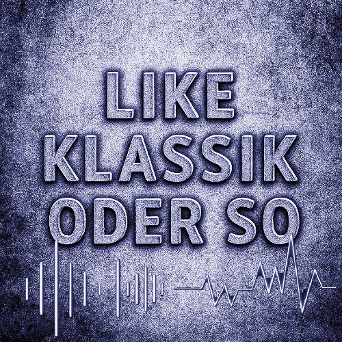 Like Klassik oder so - mit KI Erweiterung