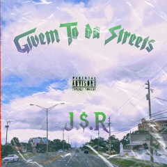 JSR- Givem To Da Streets
