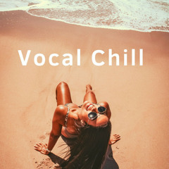 VOCAL CHILL OUT 2023 - Chill Deep House Cover - Lounge - Tropical  summer remix