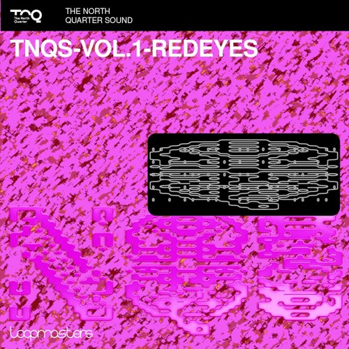 REQ: Loopmasters The North Quarter Sound Vol. 1 Redeyes screenshot REQ: Loopmasters The North Quarter Sound Vol. 1 Redeyes screenshot