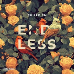 Endless — ChillD'em | Free Background Music | Audio Library Release