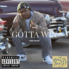 Gotta Win (Prod. Machu)