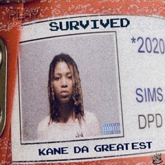 SURVIVED - KANE DA GREATEST