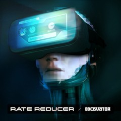 Rate Reducer (Excavator 2021 Bootleg) - Project 1  -- FREE DOWNLOAD --