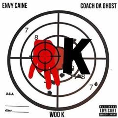 Envy Caine Feat. Coach Da Ghost - Woo K Pt.2