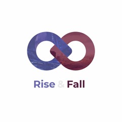 Rise & Fall