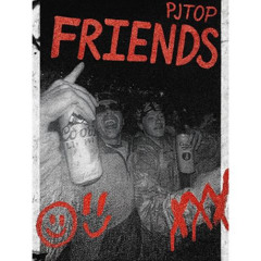 PJTOP - FRIENDS