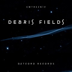 Debris Fields