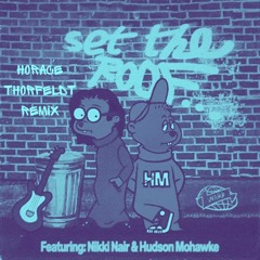 Nikki Nair & Hudson Mohawke - Set The Roof - Horace Thorfeldt Remix