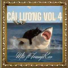 CAI LUONG VOL 4 ( MTR FT TRUNG KAO )