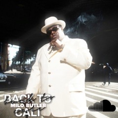 Milo Butler - Back To Cali
