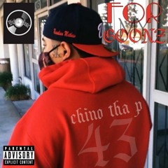 Chino Tha P- For My Goonz