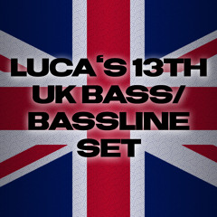 Luca's 13th UK Bass/Bassline Set [135BPM]