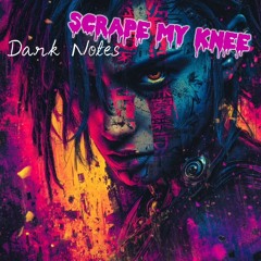 Scrape my knee