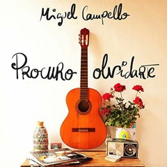 Miguel Campello - Procuro Olvidarte (edit Jose)