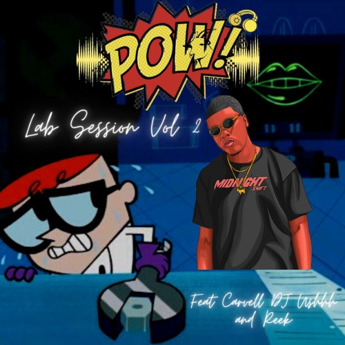 15 Min. Lab Session Part 1 feat Carvell, ReekOnTheBeat, & DJ Ushhh