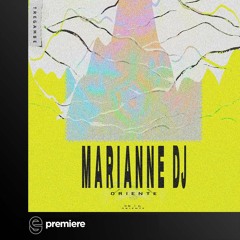 Premiere: Marianne DJ - Oriente - TREGAMBE
