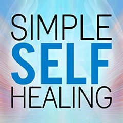 ACCESS KINDLE PDF EBOOK EPUB Simple Self-Healing: The Magic of Autosuggestion by  Emi