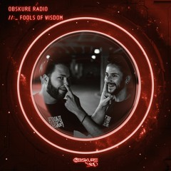 Obskure Radio //:_ Fools Of Wisdom