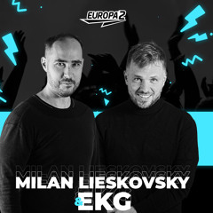 EKG & MILAN LIESKOVSKY RADIO SHOW 43 / EUROPA 2