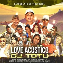 Love Acústico 2 - DJ TOTU - ...