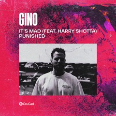Gino - It's Mad (Feat. Harry Shotta)