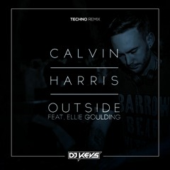 Calvin Harris - Outside  ft. Ellie Goulding (Keys Techno Remix)