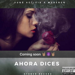 Itzmorenon x Yung Activi$ - Ahora Dices ❤️‍🔥