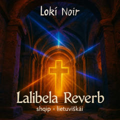 Lalibela Reverb (shqip • lietuviškai)