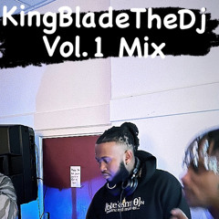 KingBladeTheDj Mix Vo1.1