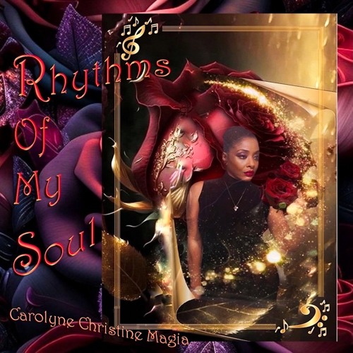 Carolyne Christine Magia (Rhythms Of My Soul)