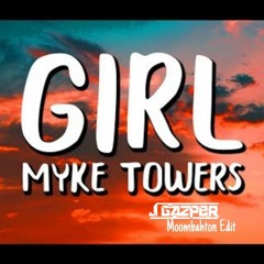 Myke Towers - Girl (J Gazper Moombahton Edit)