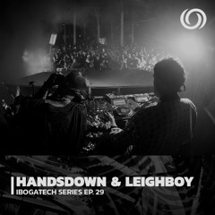 HANDSDOWN & LEIGHBOY | IbogaTech Series Ep. 29 | 27/09/2022