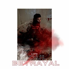 LUPE  FUENTES- SOUL BETRAYAL TUNED DOWN [FREE DOWNLOAD]