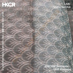 JEROME Presents…Shift Release - 08/07/2024